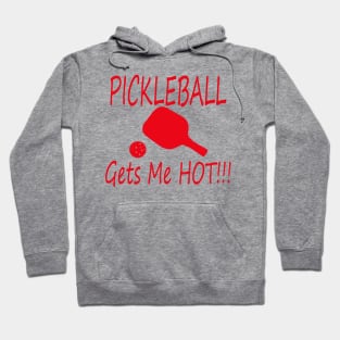 PIckleball gets me hot! red Hoodie